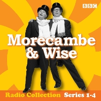 Book Cover for Morecambe & Wise: The Complete BBC Radio 2 Series by Eddie Braben