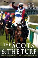 Book Cover for The Scots & The Turf by Alan Yuill Walker