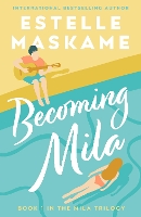 Book Cover for Becoming Mila (The MILA Trilogy) by Estelle Maskame