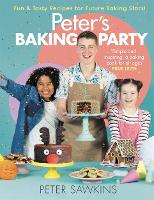 Book Cover for Peter's Baking Party Fun & Tasty Recipes for Future Baking Stars! by Peter Sawkins