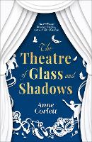 Book Cover for The Theatre of Glass and Shadows by Anne Corlett