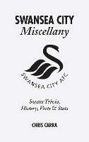 Book Cover for Swansea City Miscellany by Chris Carra