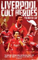 Book Cover for Liverpool FC Cult Heroes by Leo Moynihan