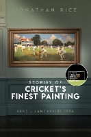 Book Cover for The Stories of Cricket's Finest Painting by Jonathan Rice