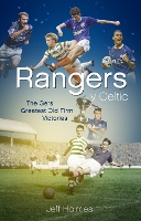 Book Cover for Rangers v Celtic by Jeff Holmes