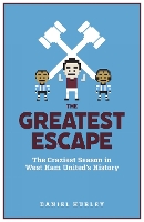 Book Cover for The Greatest Escape by Daniel Hurley