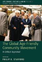 Book Cover for The Global Age-Friendly Community Movement by Philip B. Stafford