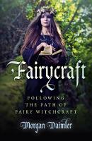 Book Cover for Fairycraft – Following the Path of Fairy Witchcraft by Morgan Daimler