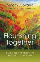 Book Cover for Flourishing Together – Guide to Appreciative Inquiry Coaching by Miriam Subirana