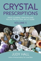 Book Cover for Crystal Prescriptions volume 5 – Space clearing, Feng Shui and Psychic Protection. An A–Z guide. by Judy Hall