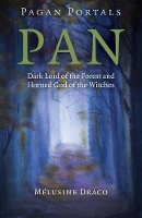 Book Cover for Pagan Portals – Pan – Dark Lord of the Forest and Horned God of the Witches by Melusine Draco