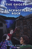 Book Cover for The Ghosts of Blackbottle Rock by Martyn Beardsley