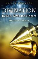 Book Cover for Pagan Portals - Divination: By Rod, Birds and Fingers by Melusine Draco