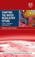 Book Cover for Charting the Water Regulatory Future by Julien Chaisse