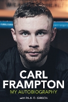 Book Cover for Carl Frampton by Carl Frampton and Paul D Gibson