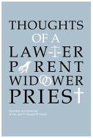 Book Cover for Thoughts Of A Lawyer, Parent, Widower, Priest by Helen Freely