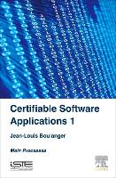 Book Cover for Certifiable Software Applications 1 by Jean-Louis (Independent Safety Assessor (ISA) in the railway domain focusing on software elements) Boulanger