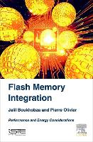 Book Cover for Flash Memory Integration by Jalil (University of Western Brittany, France) Boukhobza, Pierre (Postdoctoral Associate, Systems Software Research Gr Olivier