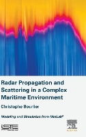 Book Cover for Radar Propagation and Scattering in a Complex Maritime Environment by Christophe (IETR (Institut d’Electronique et de Telecommunications de Rennes), Polytech Nantes, France) Bourlier