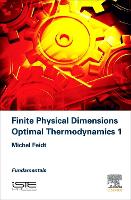 Book Cover for Finite Physical Dimensions Optimal Thermodynamics 1 by Michel (Professor Emeritus, University of Lorraine, France) Feidt
