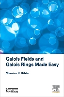 Book Cover for Galois Fields and Galois Rings Made Easy by Maurice (Claude Bernard University Lyon 1, France) Kibler