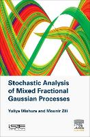 Book Cover for Stochastic Analysis of Mixed Fractional Gaussian Processes by Yuliya (Head, Department of Probability, Statistics and Actuarial Mathematics, Faculty of Mechanics and Mathematics, T Mishura