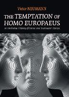 Book Cover for The Temptation of Homo Europaeus by Victor Neumann