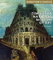 Book Cover for The Timi?oara National Museum of Art by Victor Neumann