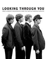 Book Cover for Looking Through You: The Beatles Monthly Archive by Tom Adams