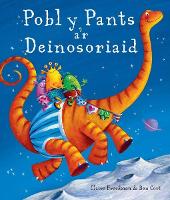 Book Cover for Pobl y Pants a'r Deinosoriaid by Claire Freedman