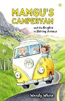 Book Cover for Mamgu's Campervan and the Knights in Shining Armour by Wendy White