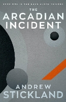 Book Cover for The Arcadian Incident by Andrew Stickland