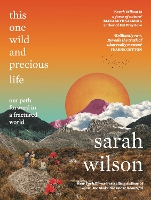 Book Cover for This One Wild and Precious Life by Sarah Wilson