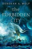 Book Cover for The Forbidden City by Deborah A. Wolf