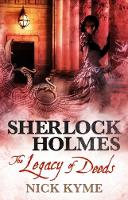 Book Cover for Sherlock Holmes - The Legacy of Deeds by Nick Kyme