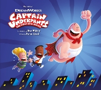 Book Cover for The Art of Captain Underpants The First Epic Movie by Ramin Zahed