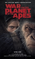 Book Cover for War for the Planet of the Apes: Official Movie Novelization by Greg Cox