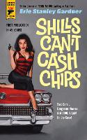 Book Cover for Shills Can't Cash Chips by Erle Stanley Gardner