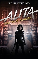 Book Cover for Alita: Battle Angel - The Official Movie Novelization by Pat Cadigan