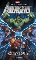 Book Cover for Avengers: Everybody Wants to Rule the World by Dan Abnett