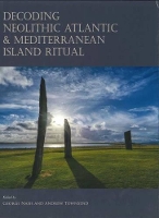 Book Cover for Decoding Neolithic Atlantic and Mediterranean Island Ritual by George Nash