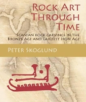 Book Cover for Rock Art Through Time by Peter Skoglund