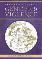 Book Cover for Archaeologies of Gender and Violence by Bo Jensen