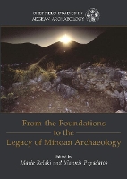 Book Cover for From the Foundations to the Legacy of Minoan Archaeology by Maria Relaki