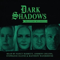 Book Cover for Dark Shadows - Phantom Melodies by Rob Morris, Penelope Faith, Ian Atkins, Ian Farrington