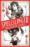 Book Cover for Spellslinger by Sebastien de Castell