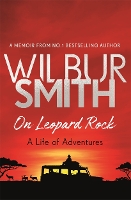 Book Cover for On Leopard Rock: A Life of Adventures by Wilbur Smith