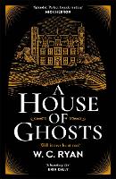 Book Cover for A House of Ghosts by W. C. Ryan