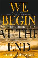 Book Cover for We Begin at the End by Chris Whitaker