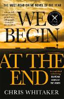 Book Cover for We Begin at the End by Chris Whitaker